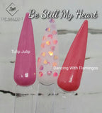 be still my heart paired with tulip julip and dancing with flamingos